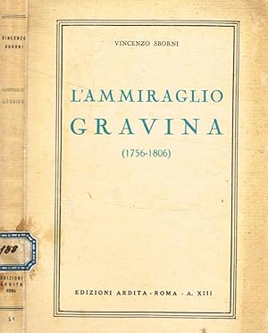 Imagen del vendedor de L'ammiraglio Gravina 1756-1806 a la venta por Biblioteca di Babele