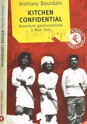 Image du vendeur pour Kitchen confidential Avventure gastronomiche a New York mis en vente par Biblioteca di Babele