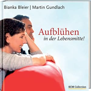 Seller image for Aufblhen in der Lebensmitte!: Entdecken, was wirklich zhlt for sale by Gerald Wollermann