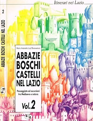 Abbazie, boschi, castelli nel Lazio Passeggiate ed escursioni tra Medioevo e natura