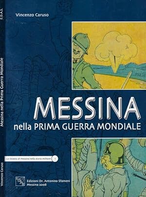 Image du vendeur pour Messina nella prima guerra mondiale mis en vente par Biblioteca di Babele