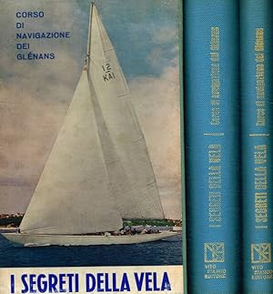 I segreti della vela. Corso di navigazione dei Glénans 2voll.