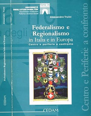 Bild des Verkufers fr Federalismo e regionalismo in Italia e in Europa Centro e periferie a confronto zum Verkauf von Biblioteca di Babele