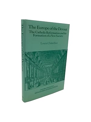 The Europe of the Devout - The Catholic Reformation and the Formation of a New Society