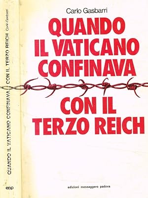 Bild des Verkufers fr Quando il Vaticano confinava con il Terzo Reich zum Verkauf von Biblioteca di Babele