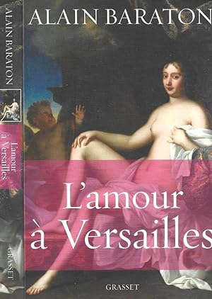 Bild des Verkufers fr L'amour  Versailles zum Verkauf von Biblioteca di Babele