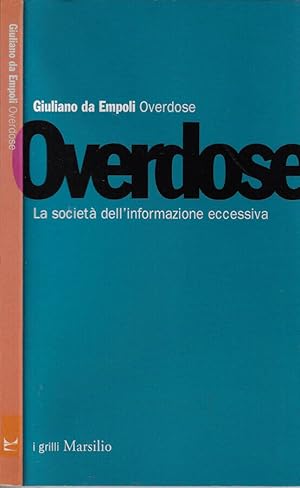 Bild des Verkufers fr Overdose La societ dell'informazione eccessiva zum Verkauf von Biblioteca di Babele