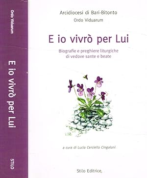 E io vivrò per lui Biografie e preghiere liturgiche di Vedove sante e beate