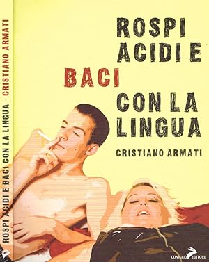 Bild des Verkufers fr Rospi acidi e baci con la lingua zum Verkauf von Biblioteca di Babele