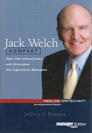 Immagine del venditore per Jack Welch kompakt ber 250 Innovationen und Strategien des legendren Managers Manager Edition Magazin venduto da Flgel & Sohn GmbH