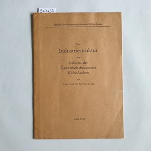 Imagen del vendedor de die Industriestruktur des Gebietes der Gauwirtschaftskammer Kln-Aachen a la venta por Gebrauchtbcherlogistik  H.J. Lauterbach