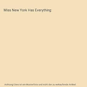 Bild des Verkufers fr Miss New York Has Everything zum Verkauf von Buchpark