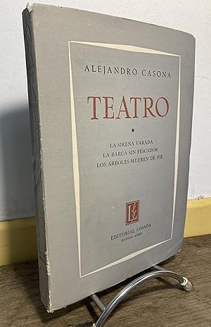 Teatro * La sirena varada. La barca sin pescador. Los arboles mueren de pie.