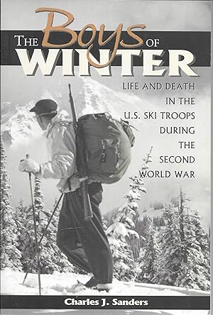 The Boys of Winter: Life and Death in the U.S. Ski Troops During the Second World War