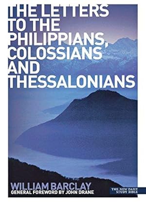 Seller image for The Letters to the Philippians, Colossians and Thessalonians (New Daily Study Bible) for sale by WeBuyBooks
