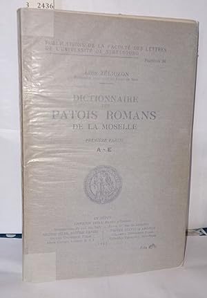 Dictionnaire des patois romans de la moselle ( première partie A - E