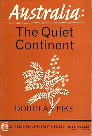 Seller image for AUSTRALIA The Quiet Continent for sale by The Reading Well Bookstore