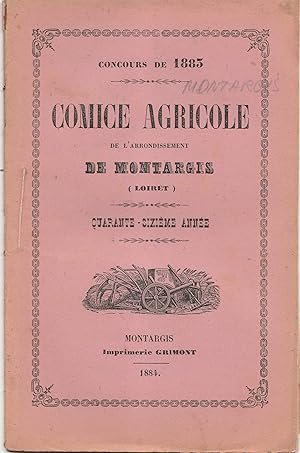 Comice agricole de l'arrondissement de Montargis (Loiret). Concours de 1883. Quarantième-sixième ...