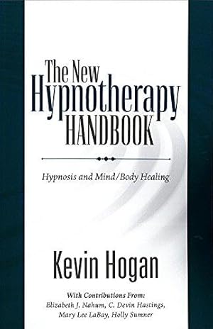 Seller image for The New Hypnotherapy Handbook: Hypnosis and Mind Body Healing for sale by WeBuyBooks