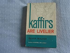 Imagen del vendedor de Kaffirs are Livelier a la venta por David Pearson