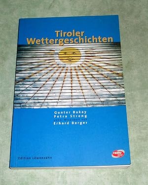 Immagine del venditore per Tiroler Wettergeschichten. venduto da Antiquariat  Lwenstein
