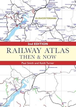 Bild des Verkufers fr Railway Atlas Then and Now, Second Edition (Then & Now) zum Verkauf von WeBuyBooks