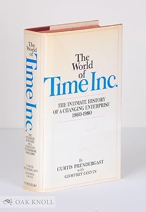 Imagen del vendedor de WORLD OF TIME INC. THE INTIMATE HISTORY OF A CHANGING ENTERPRISE VOLUME THREE: 1960-1980. Edited by Robert Lubar a la venta por Oak Knoll Books, ABAA, ILAB