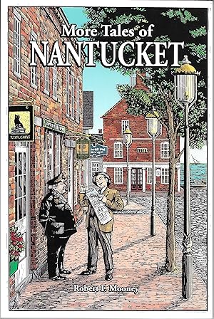 Seller image for More Tales of Nantucket Adventures & Events on America's Favorite Island (Signed) for sale by GLENN DAVID BOOKS