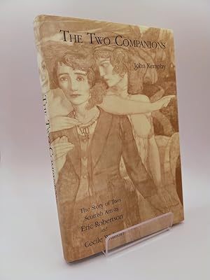 Image du vendeur pour The Two Companions: The Story of Two Scottish Artists, Eric Robertson and Cecil Walton mis en vente par Johnston's Arran Bookroom