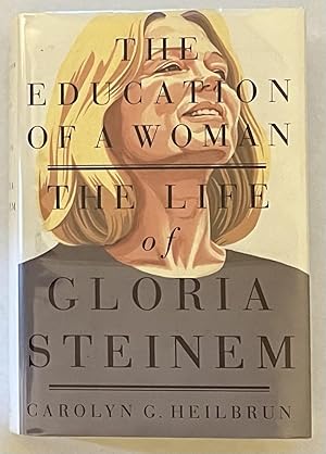 Image du vendeur pour The Education Of A Woman: The Life of Gloria Steinem mis en vente par Courtside Books