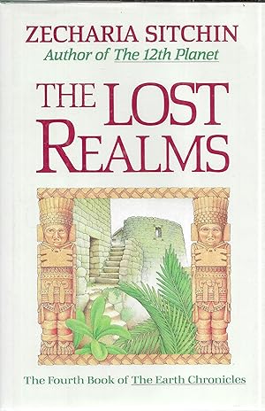 The Lost Realms (Book IV) (Earth Chronicles)