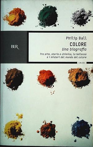 Immagine del venditore per COLORE. UNA BIOGRAFIA - PHILIP BALL venduto da Libreria Peterpan