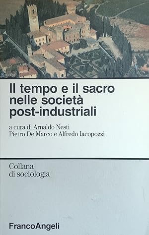 Immagine del venditore per IL TEMPO E IL SACRO NELLE SOCIETA' POST-INDUSTRIALI venduto da libreria minerva