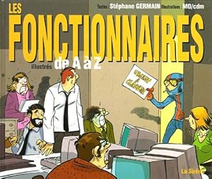 Image du vendeur pour Les Fonctionnaires: Illustrs de A  Z mis en vente par Dmons et Merveilles