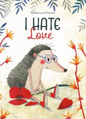 Seller image for I Hate Love for sale by AHA-BUCH GmbH