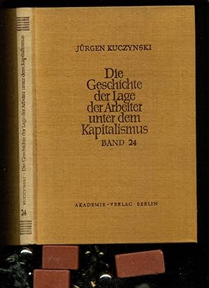 Darstellung der Lage der Arbeiter in England von 1832 bis 1900. In der Reihe: Die Geschichte der ...