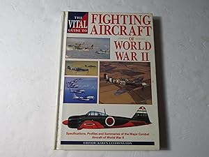 Seller image for The Vital Guide to Fighting Aircraft of World War II (The Vital Guides) for sale by RMM Upstate Books