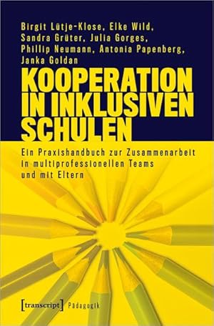 Seller image for Kooperation in inklusiven Schulen : Ein Praxishandbuch zur Zusammenarbeit in multiprofessionellen Teams und mit Eltern for sale by AHA-BUCH GmbH