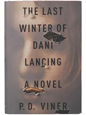 Seller image for The Last Winter of Dani Lancing: A Novel for sale by Yesterday's Muse, ABAA, ILAB, IOBA
