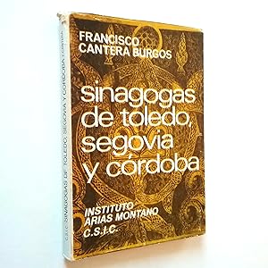 Seller image for Sinagogas de Toledo, Segovia y Crdoba for sale by MAUTALOS LIBRERA
