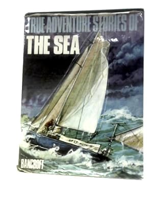 Imagen del vendedor de True Adventure Stories Of The Sea a la venta por World of Rare Books