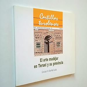 El arte mudéjar en Teruel y su provincia