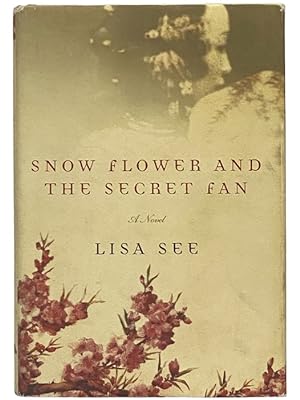 Immagine del venditore per Snow Flower and the Secret Fan: A Novel venduto da Yesterday's Muse, ABAA, ILAB, IOBA