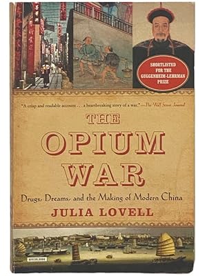 Seller image for The Opium War: Drugs, Dreams, and the Making of Modern China for sale by Yesterday's Muse, ABAA, ILAB, IOBA