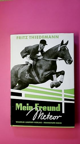 Seller image for MEIN FREUND METEOR BAND 4. Das erfolgreichste Springpferd d. Welt for sale by HPI, Inhaber Uwe Hammermller