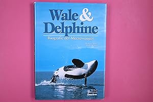 Bild des Verkufers fr WALE & DELPHINE. Biografie der Meeressuger zum Verkauf von HPI, Inhaber Uwe Hammermller