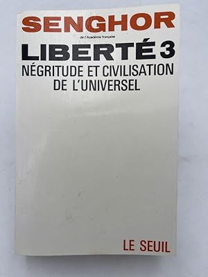 Image du vendeur pour Libert 3. Ngritude et civilisation de l'universel mis en vente par LIBRAIRIE GIL-ARTGIL SARL