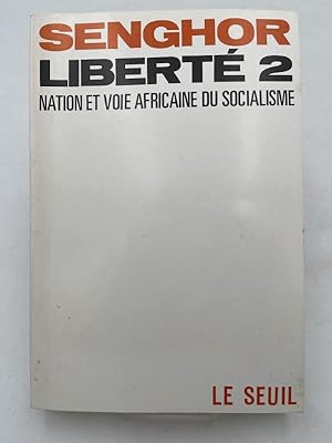 Image du vendeur pour Libert 2. Nation et voie africaine du socialisme mis en vente par LIBRAIRIE GIL-ARTGIL SARL