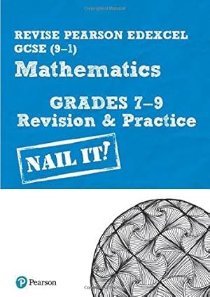 Seller image for Revise Pearson Edexcel GCSE (9-1) Mathematics Grades 7-9 Revision & Practice: for home learning, 2022 and 2023 assessments and exams (REVISE Edexcel GCSE Maths 2015) for sale by WeBuyBooks