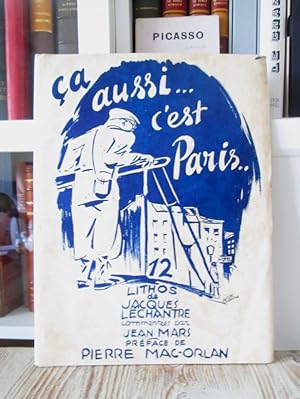 Seller image for Ca aussi c'est Paris. 12 Lithos de Jacques Lechantre, commentes par Jean Mars. for sale by Dj Jadis